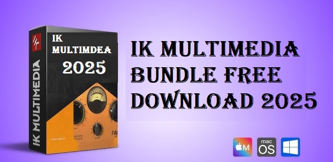 IK Multimedia Bundle 2025