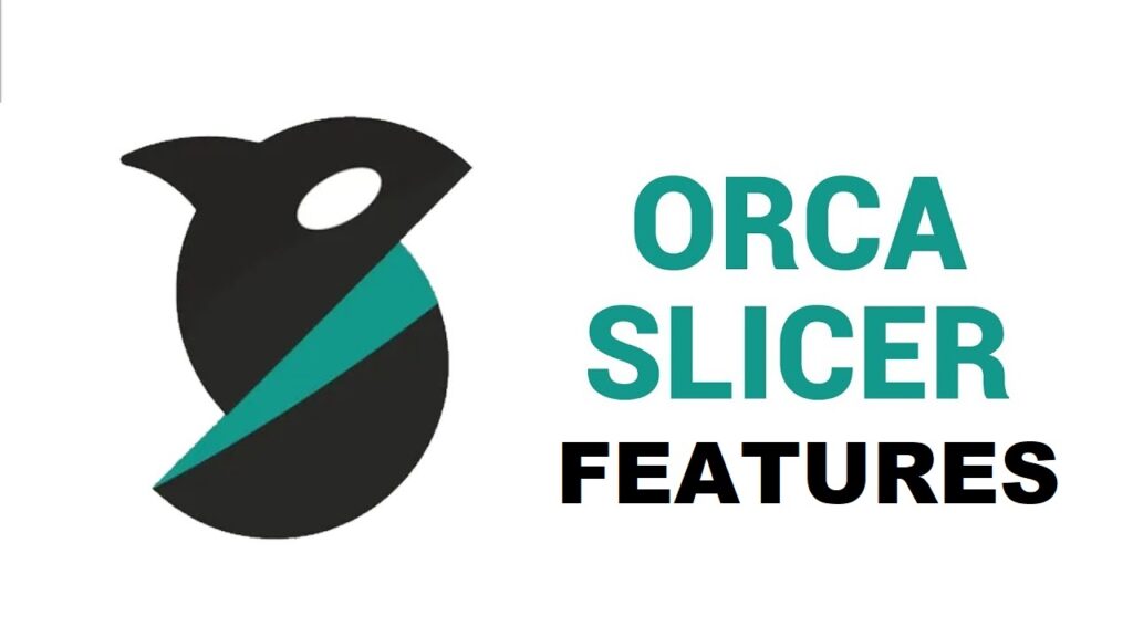 Orca Slicer features